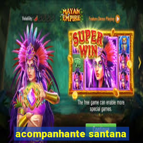 acompanhante santana